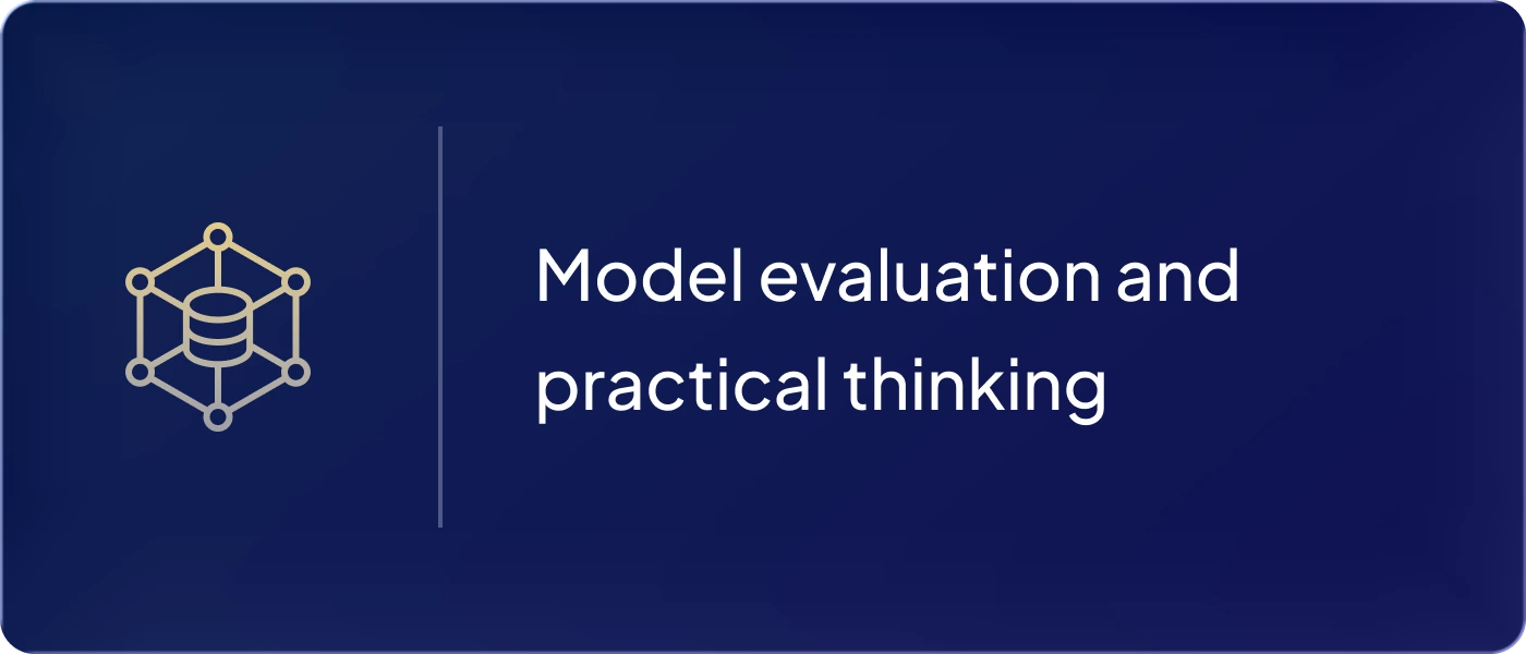 Model evaluation and practical thinking